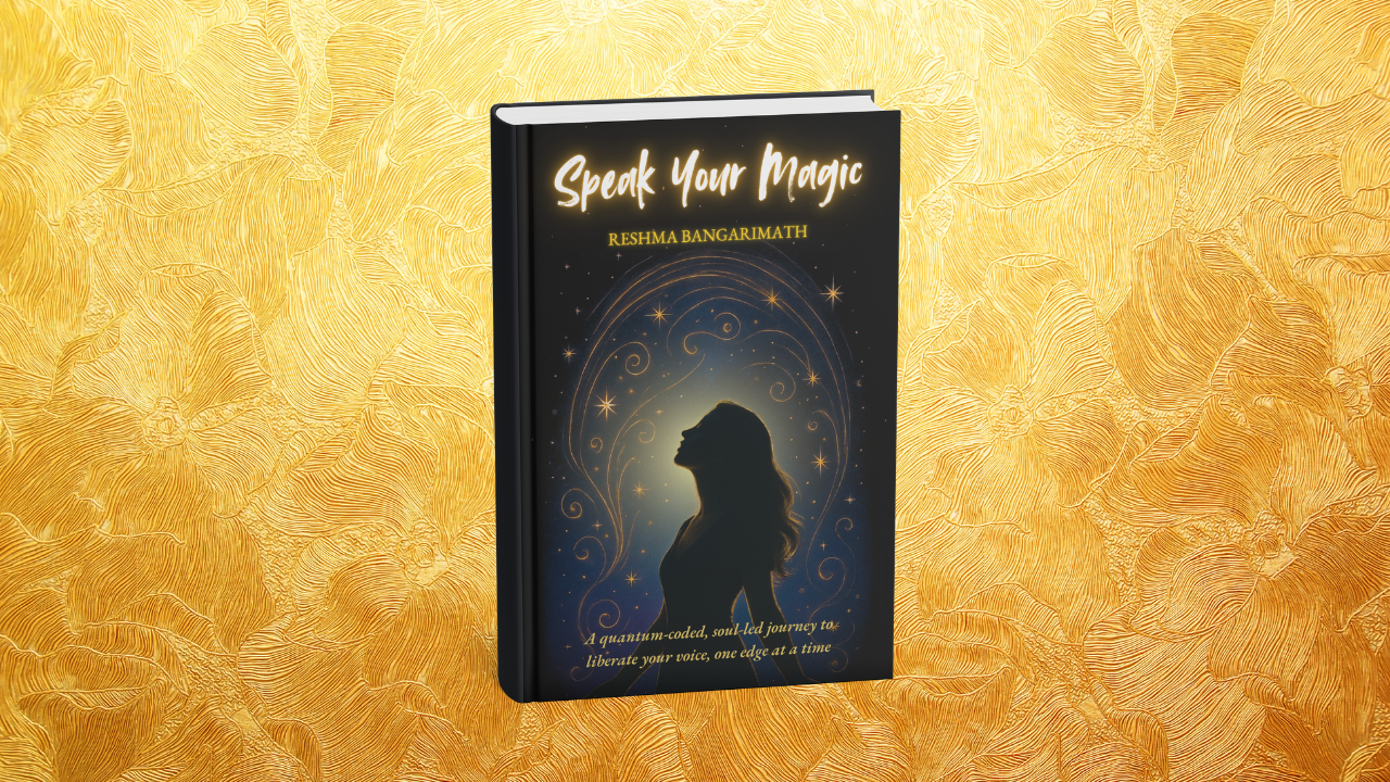 Speak Your Magic by Reshma Bangarimath